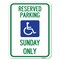 Signmission Reserved Parking Sunday W/ Graphic Heavy-Gauge Alum Rust Proof Parking Sign, 18" x 24", A-1824-23006 A-1824-23006 - alternate 1